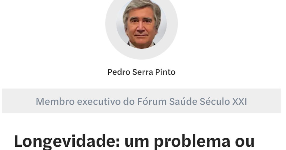 "Longevidade: um problema ou uma oportunidade?"